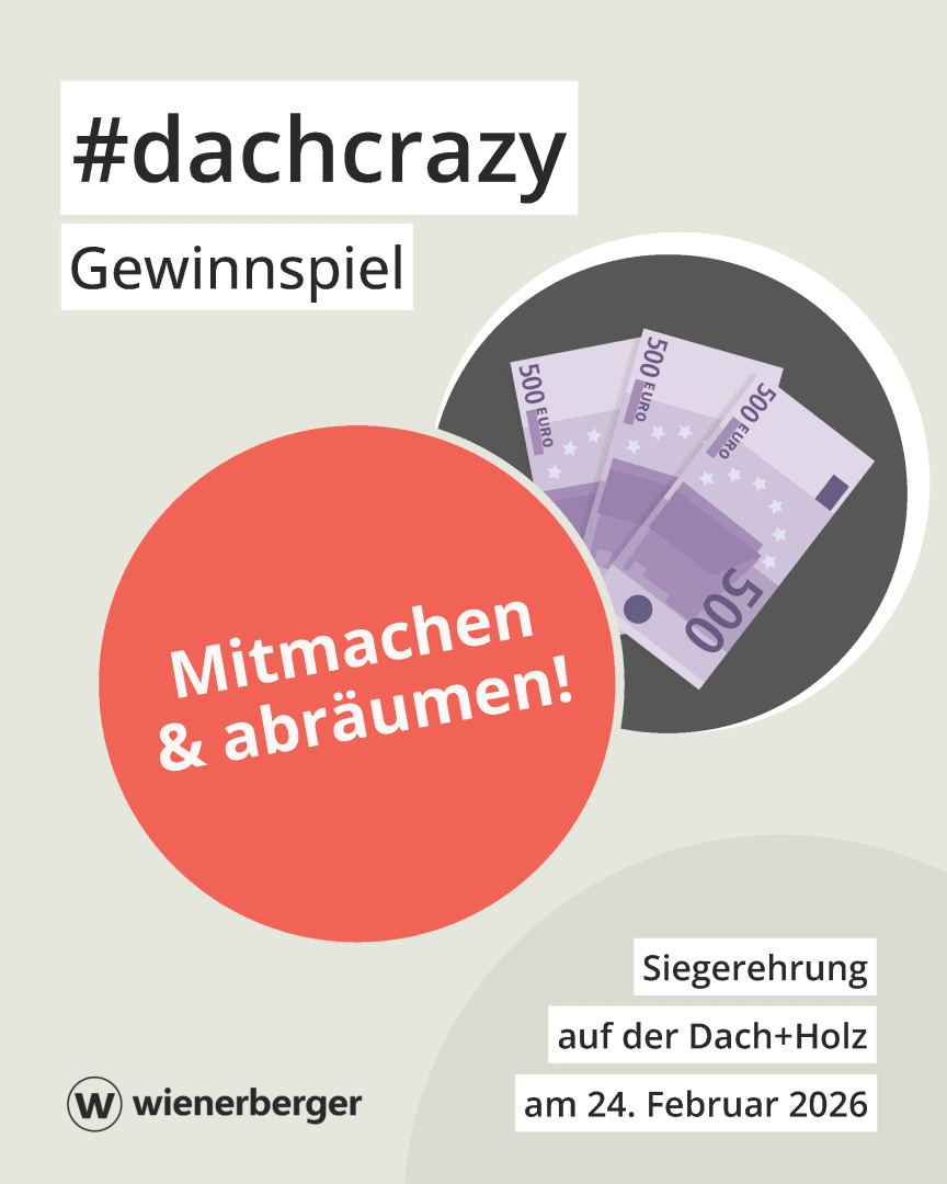 Eine Werbung für das "#dachcrazy Gewinnspiel" mit einem Bild von 500-Euro-Scheinen, einem roten Kreis mit der Aufschrift "Mitmachen & abräumen!" und Hinweisen auf eine Preisverleihung am 24. Februar 2026, von Wienerberger.