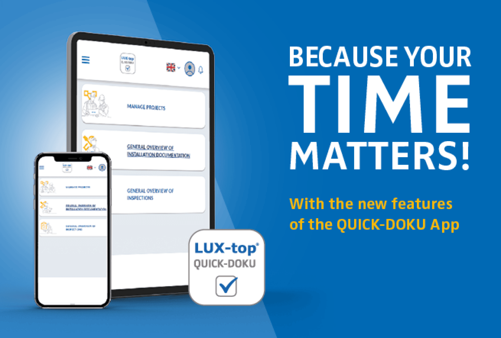 A smartphone and tablet display the QUICK-DOKU app interface against a blue background. Large white text reads, Because your time matters! with smaller text promoting new app features and the LUX-top QUICK-DOKU logo.