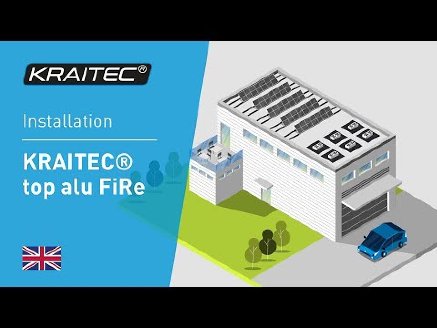 Die Illustration zeigt ein weißes Industriegebäude mit Dachpaneelen, ein geparktes blaues Auto und Bäume. Der Text lautet KRAITEC Installation KRAITEC® top alu FiRe. Eine britische Flagge weist auf die englische Sprache hin.