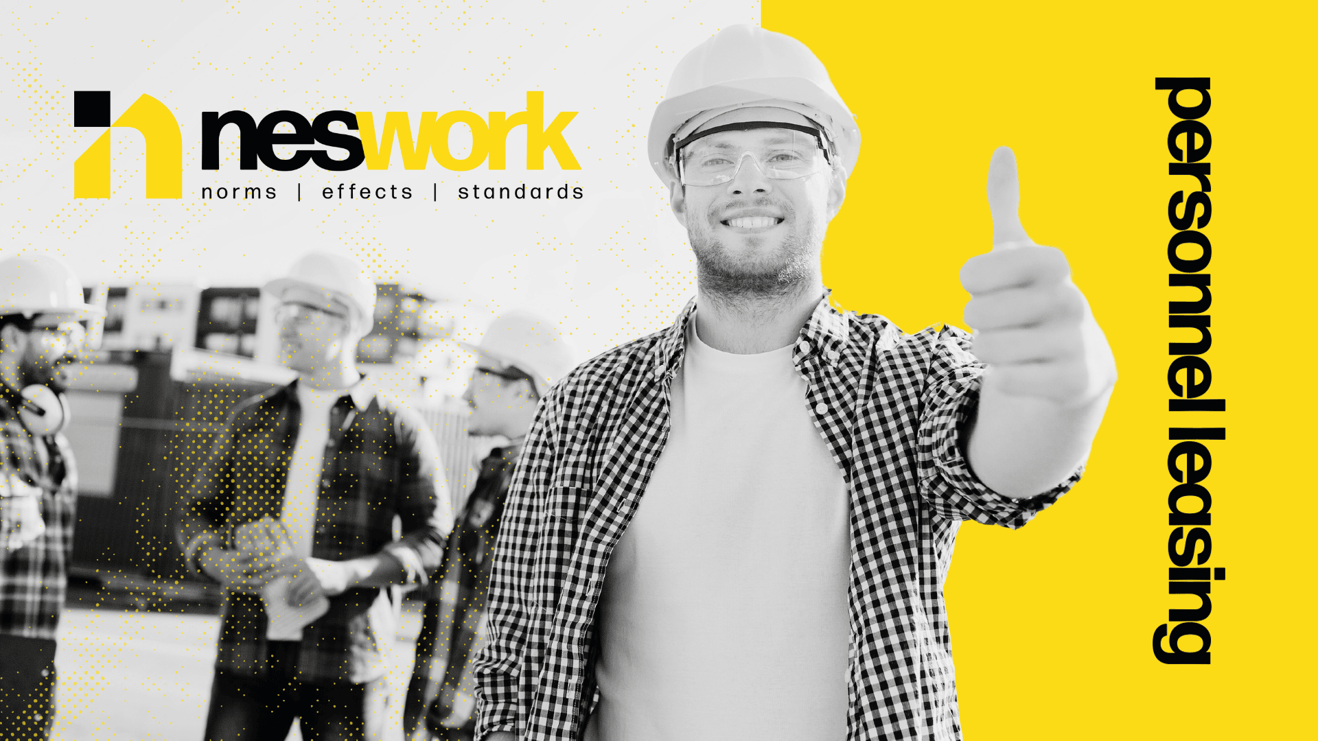 A smiling man in a hard hat and checkered shirt gives a thumbs-up gesture, with workers in hard hats in the background. The text reads neswork and personnel leasing on a yellow and black design.
