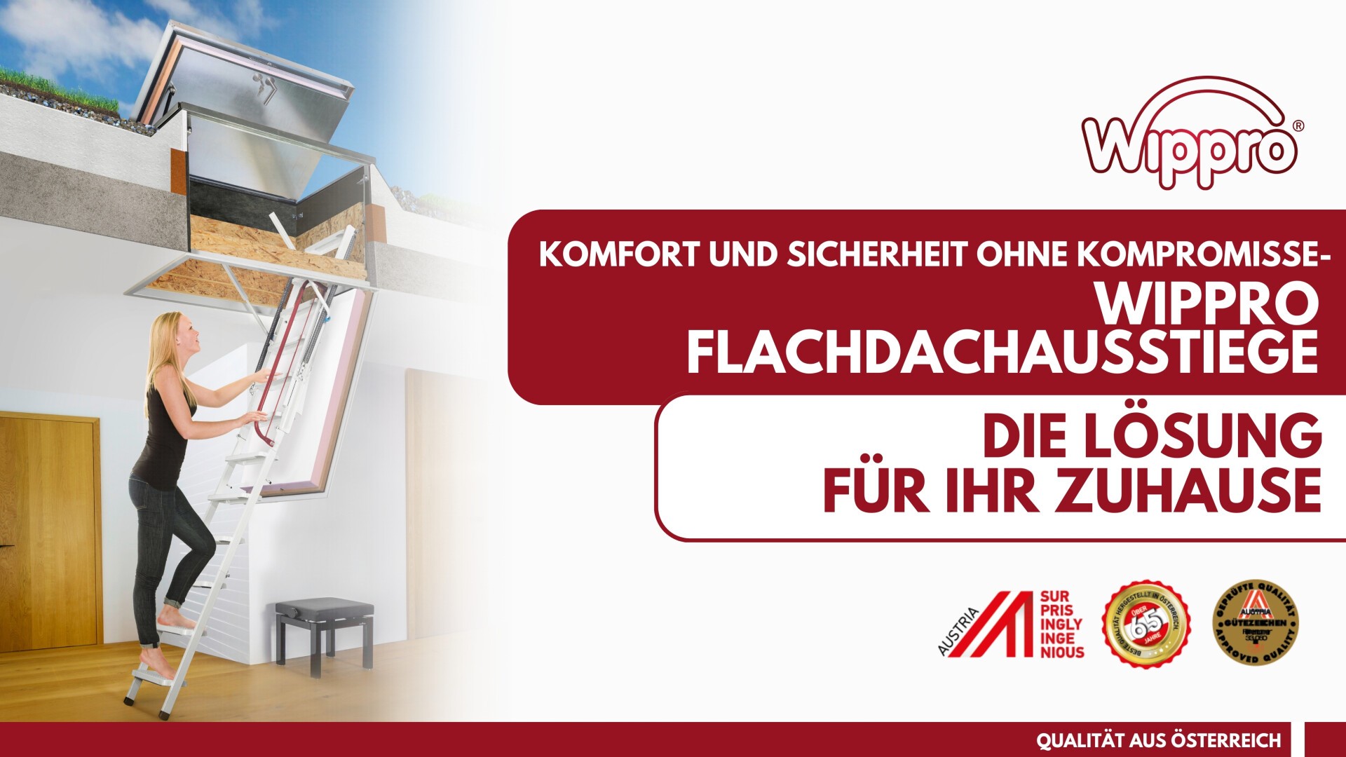 Eine Frau fährt eine ausziehbare Dachbodenleiter aus und klettert hinauf, um einen Dachausstieg in einem modernen Haus zu erreichen. Das Bild wirbt mit deutschen Texten für Wippro-Flachdachausstiege und wirbt für Komfort und Sicherheit im Haus.