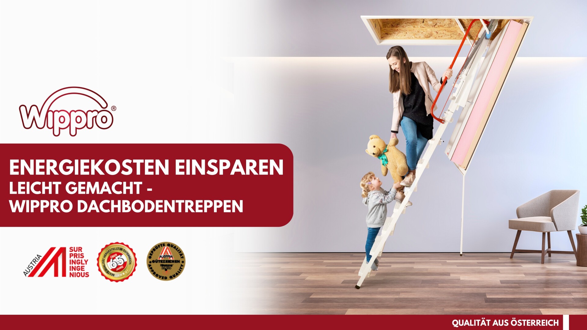 Eine Frau hilft einem kleinen Mädchen mit einem Teddybären beim Abstieg über eine weiße Dachbodenleiter. Ein deutscher Text wirbt für die Wippro Dachbodentreppe zur Energieeinsparung. Unten links sind drei Siegel und Logos zu sehen.