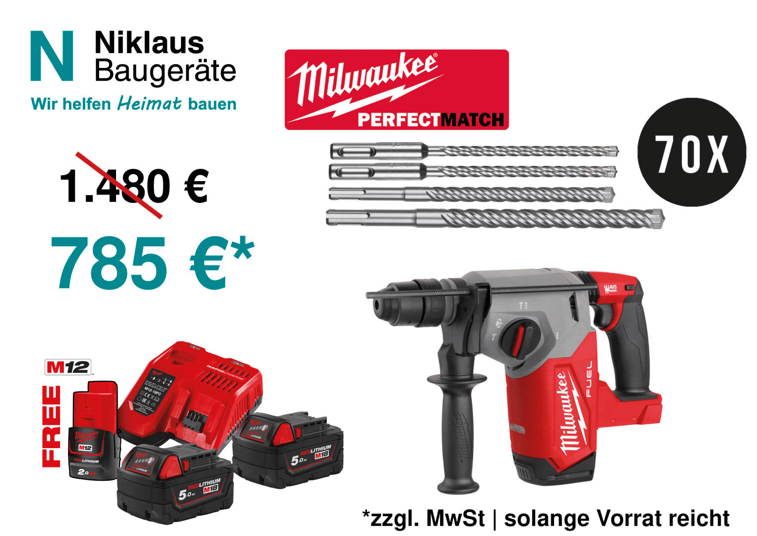 Anzeige eines Milwaukee Elektrowerkzeugs, drei Bohrer, 70-fach Kreissägeblatt, Preis reduziert von 1.480 € auf 785 €, inklusive zwei Akkus und Ladegerät, von Niklaus Baugeräte. Text: GRATIS, *zzgl. MwSt | solange Vorrat reicht.