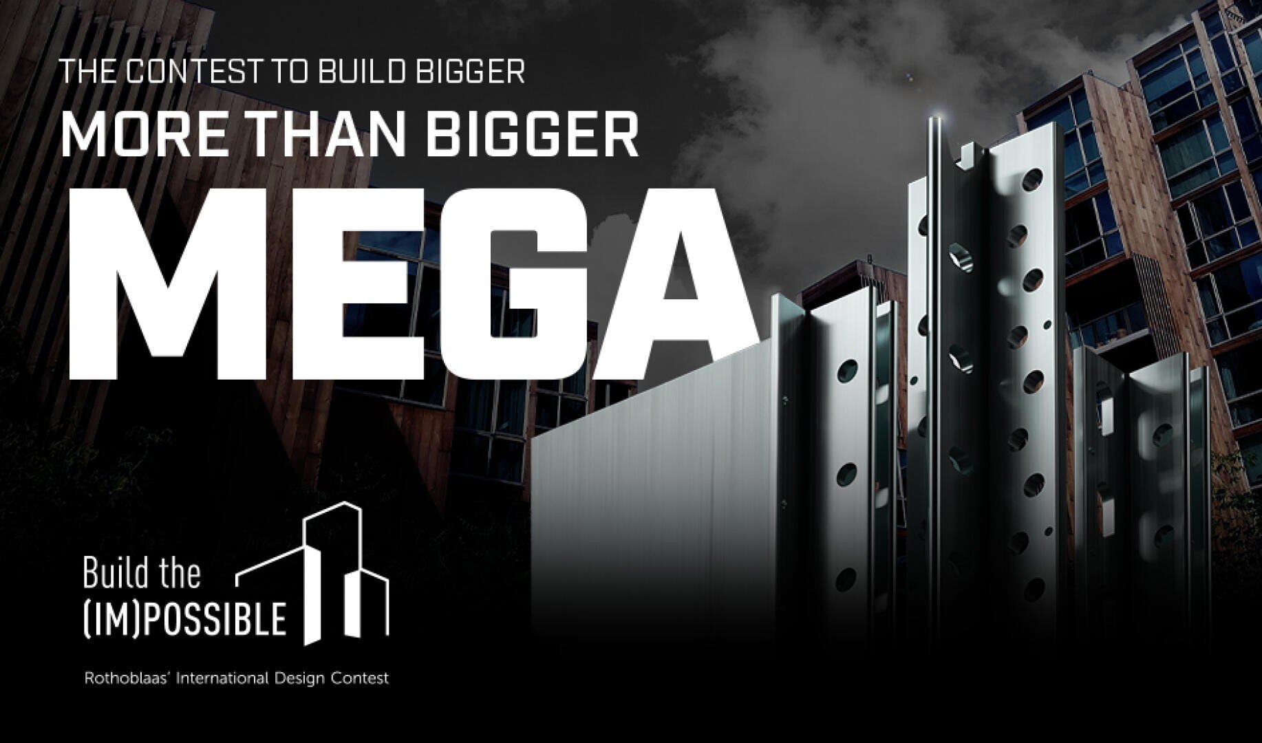 Werbegrafik für einen Designwettbewerb mit fettgedrucktem weißem Text: „Der Wettbewerb, um größer zu bauen. Mehr als größer. MEGA.“ mit abstrakten architektonischen Strukturen und einem Logo mit der Aufschrift „Bau das (UN)MÖGLICHE.“.