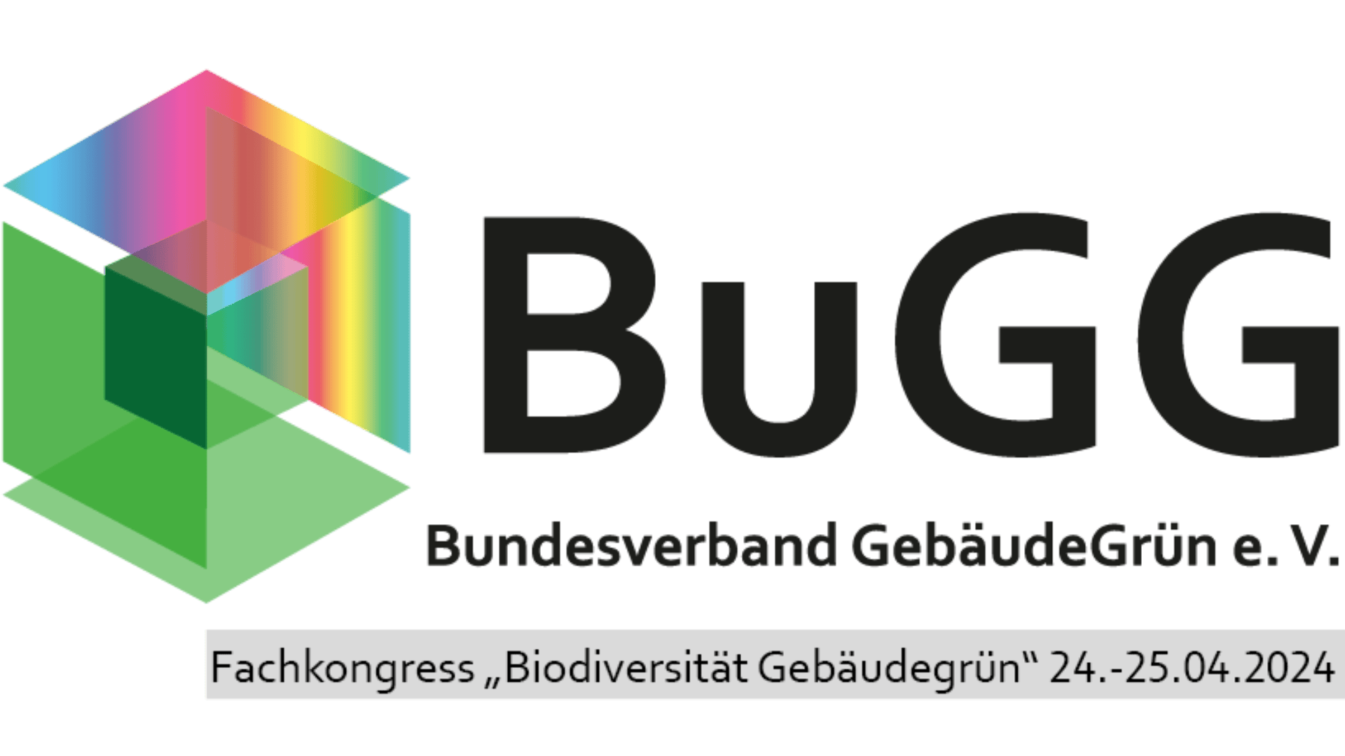 Logo des BuGG (Bundesverband GebäudeGrün e.V.) mit buntem geometrischem Würfel und grünem Pfeil sowie Text zur Ankündigung des Fachkongresses Biodiversität Gebäudegrün am 24.-25. April 2024.