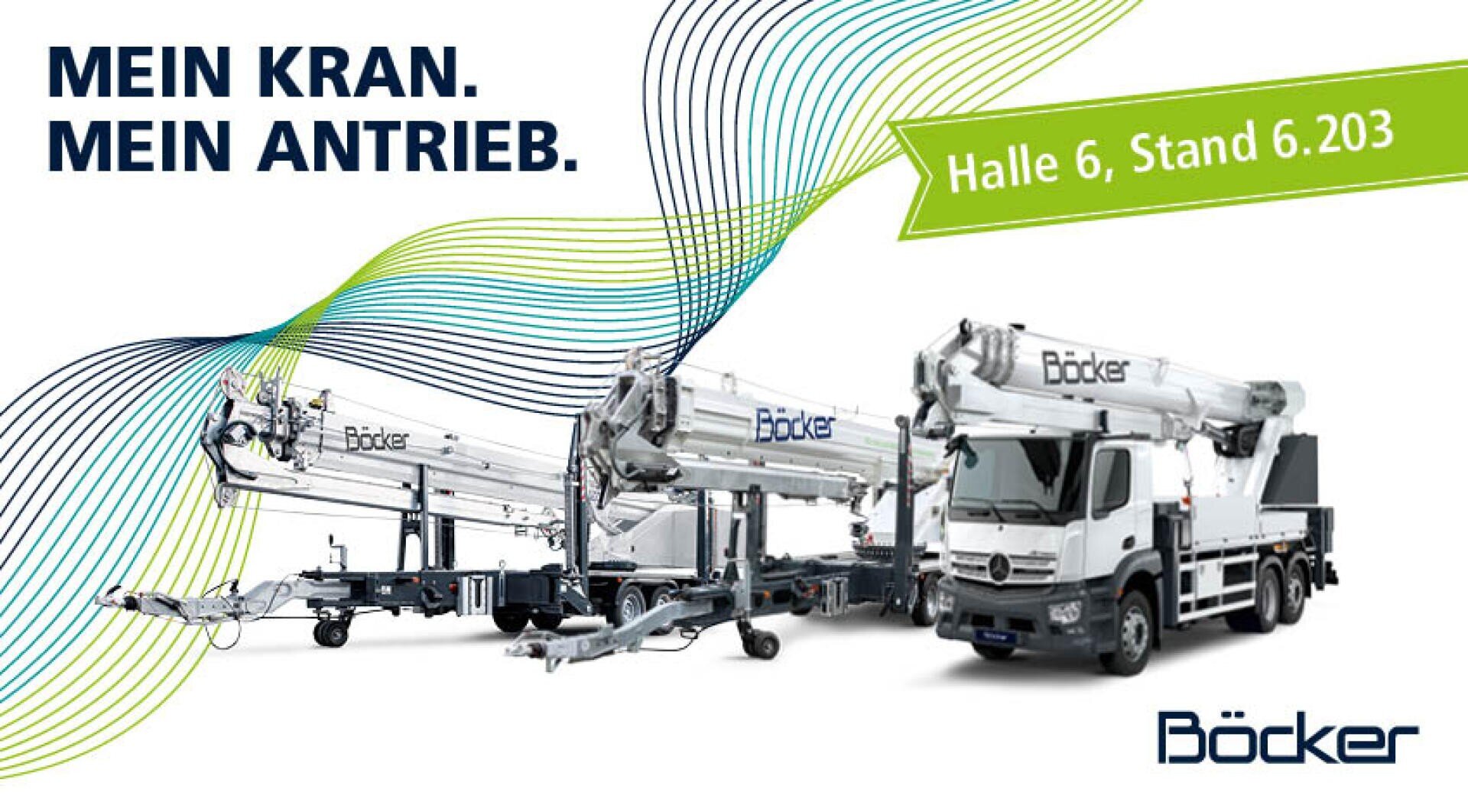 Drei große Böcker-Kräne sind auf weißem Hintergrund mit dem Text MEIN KRAN. MEIN ANTRIEB. und einem grünen Transparent mit der Aufschrift Halle 6, Stand 6.203. Bunte Linien fließen über die Kräne.