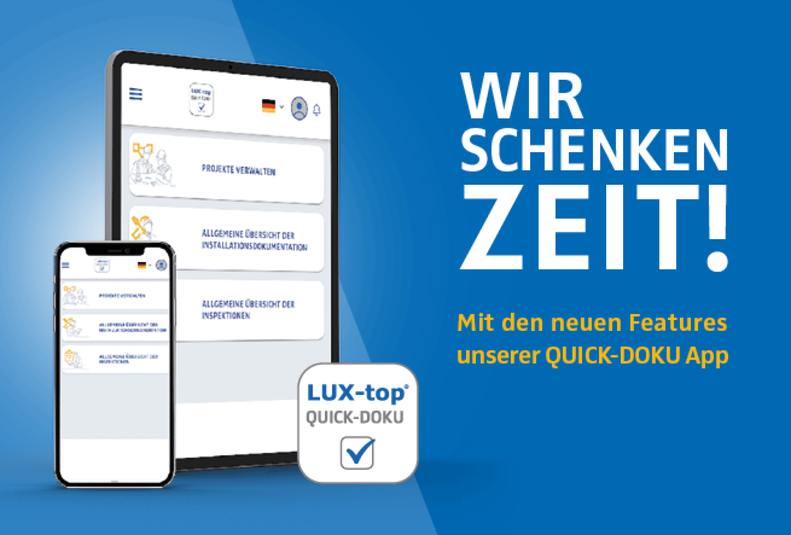 Zwei Smartphones mit geöffneter QUICK-DOKU App, daneben der Text: "WIR SCHENKEN ZEIT! Mit den neuen Features unserer QUICK-DOKU App" auf blauem Hintergrund. Logo "LUX-top® QUICK-DOKU" unten.