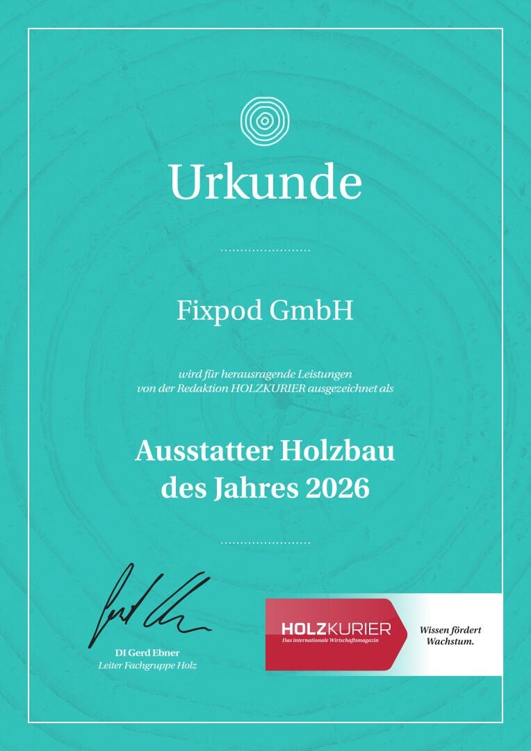 A certificate with a turquoise background awarded to Fixpod GmbH by the HOLZKURIER editorial team as Outfitter Timber Construction of the Year 2026. It contains a signature, the HOLZKURIER logo and a circular pattern as a watermark.