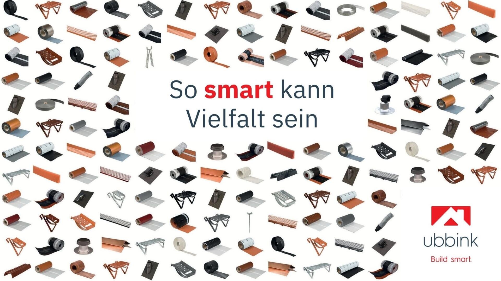 Eine Vielzahl von Dach- und Lüftungselementen sind in einem Gittermuster um den deutschen Text So smart kann Vielfalt sein angeordnet. Das Ubbink-Logo und der Slogan Build smart. erscheinen in der unteren rechten Ecke.